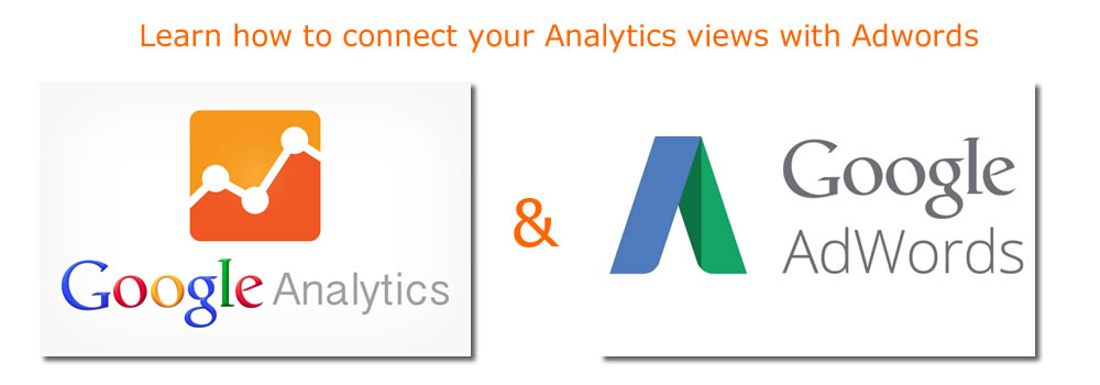 Connect Google Analytics to Adwords